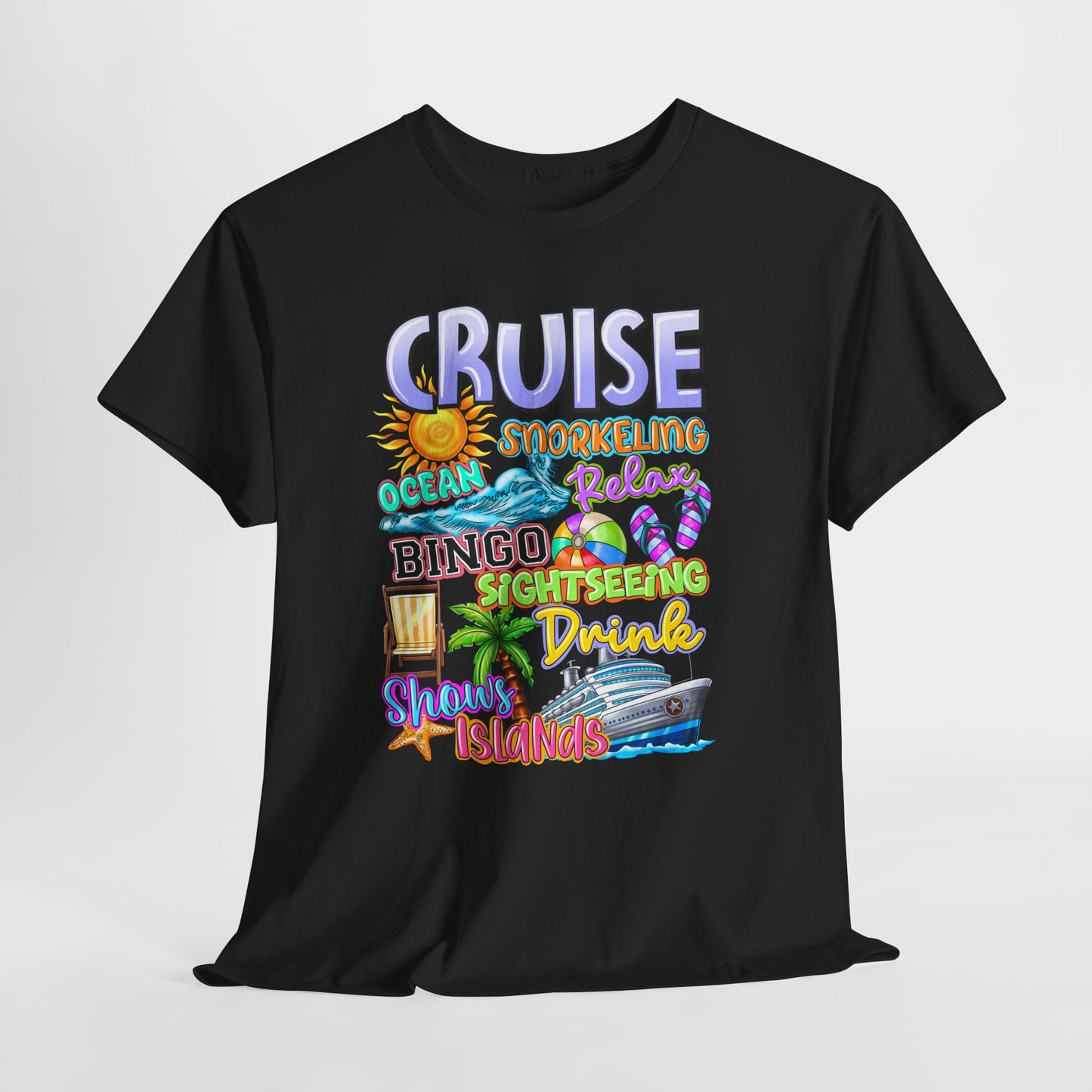 CRUISE - Relaxing, Snorkeling, Bingo and much more - Tee Shirt
