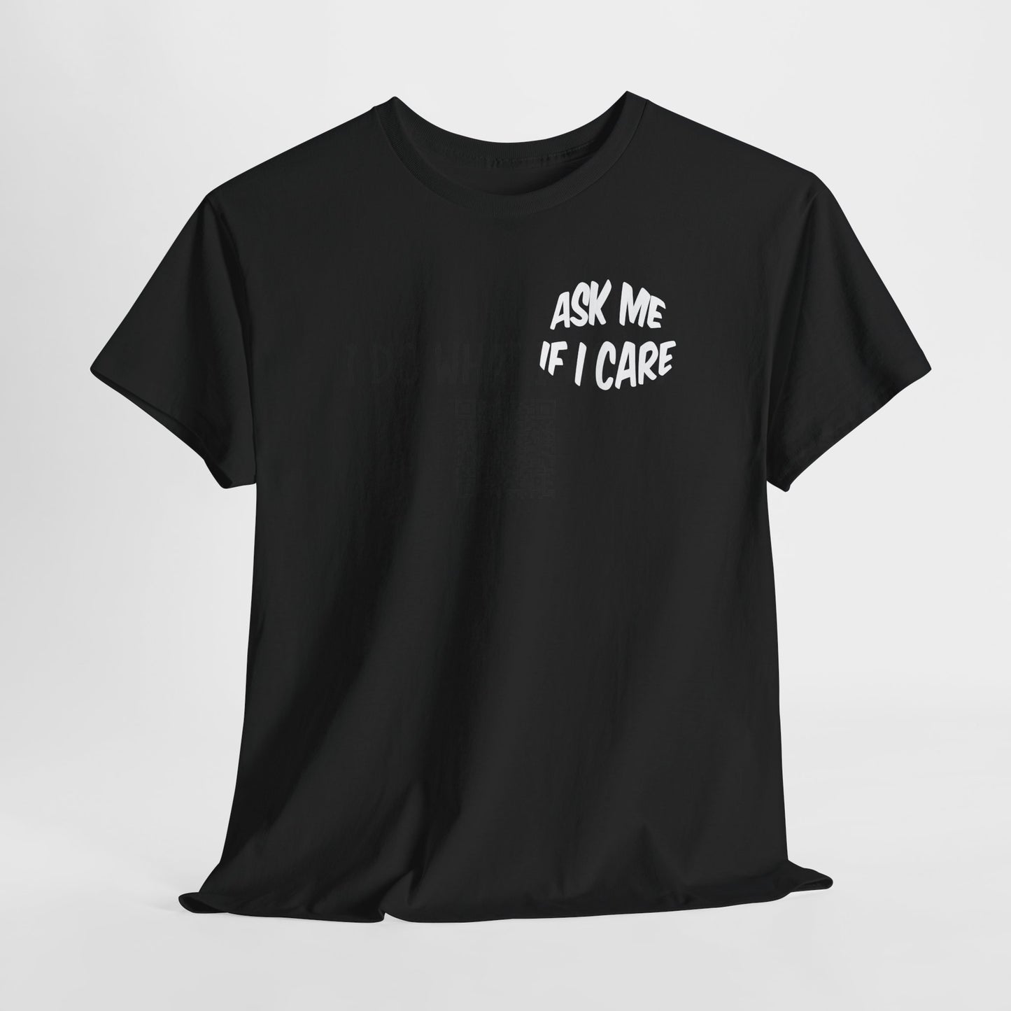 Ask me if I care. - I Do What I Want - Barcode Surprise Tee Shirt - Cute Kitten