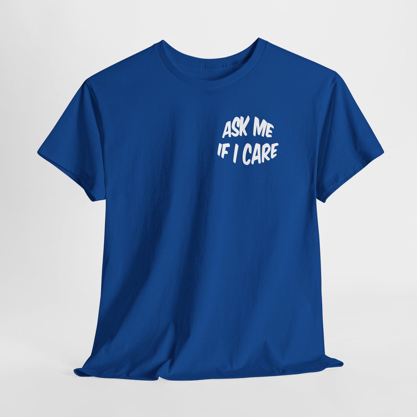 Ask me if I care. - I Do What I Want - Barcode Surprise Tee Shirt - Cute Kitten