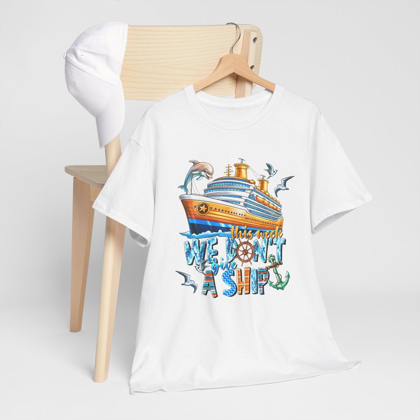This Week, We Don't Give a Ship - Tee Shirt