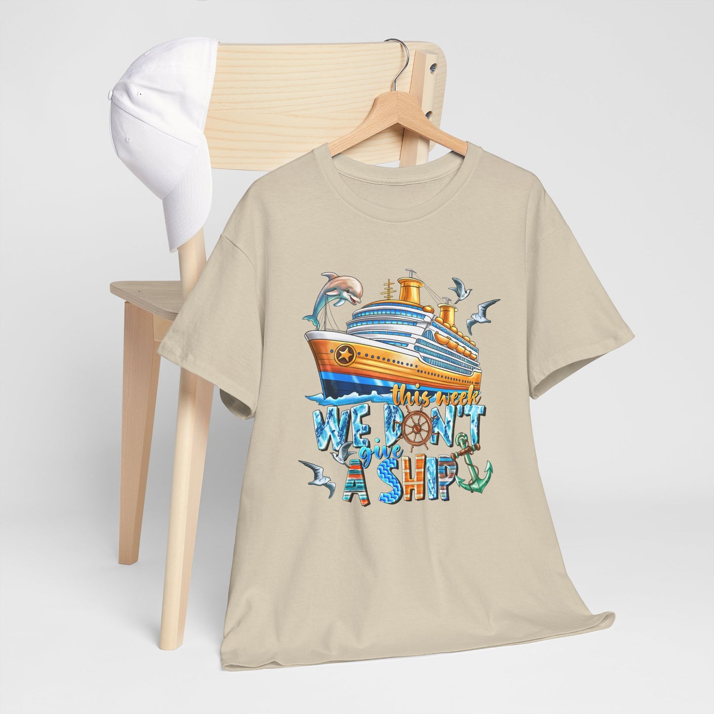 This Week, We Don't Give a Ship - Tee Shirt