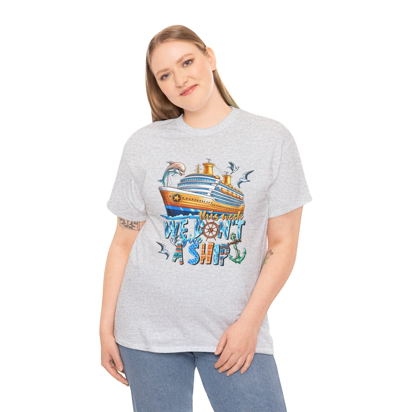 This Week, We Don't Give a Ship - Tee Shirt