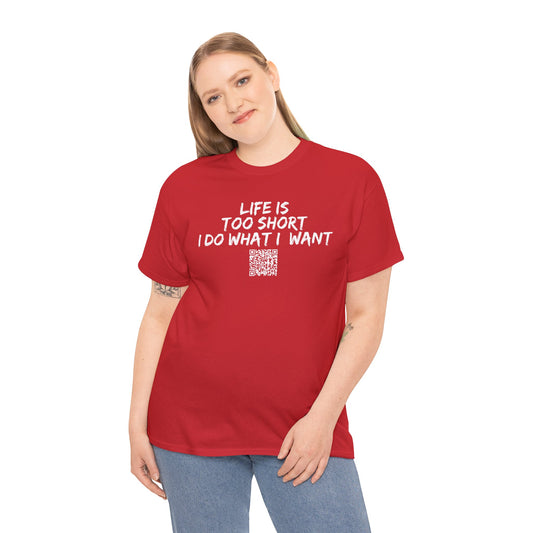Life is Too Short - I Do What I Want - Barcode Surprise Tee Shirt - Cute Puppy