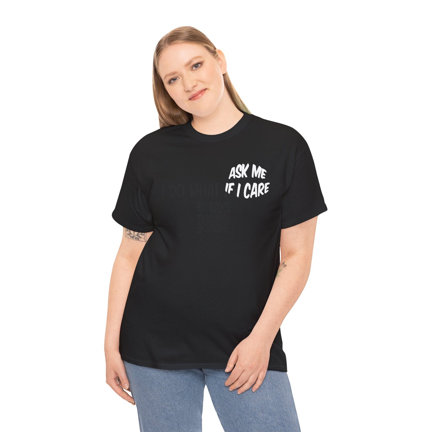 Ask me if I care. - I Do What I Want - Barcode Surprise Tee Shirt - Cute Kitten