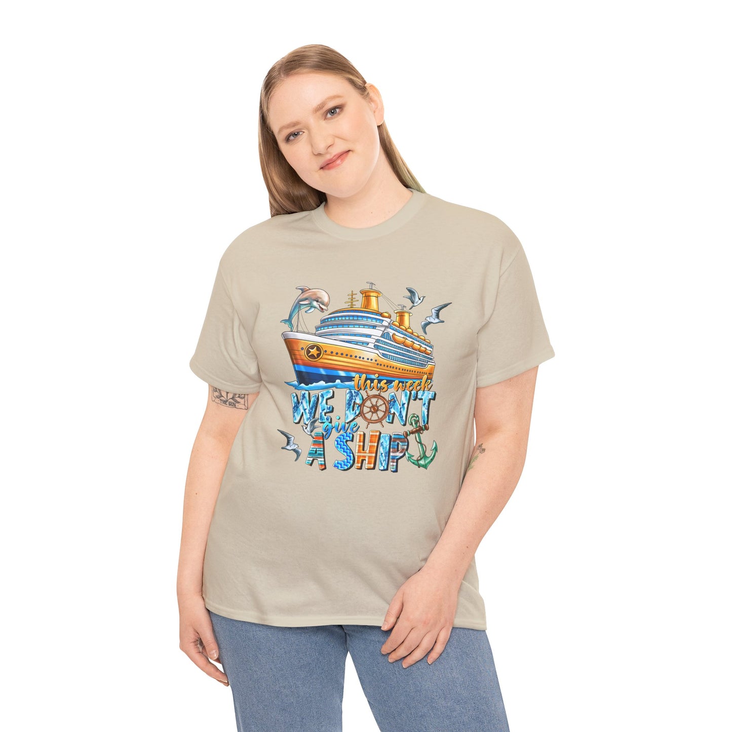 This Week, We Don't Give a Ship - Tee Shirt